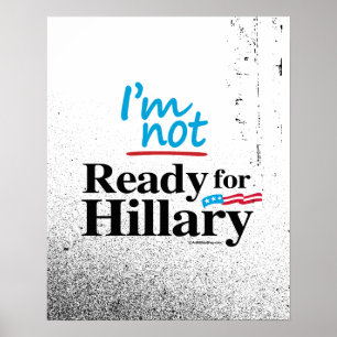 I'm Not Ready for Hillary - Anti Hillary png.png Poster