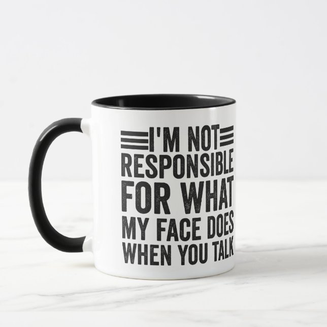 I'm not Responsible For What My Face Doe Funny Mug (Left)