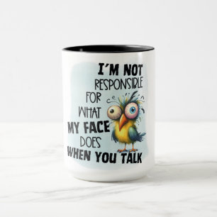 I'm not responsible funny quote mug
