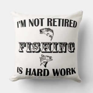 I'm Not Retired Cushion