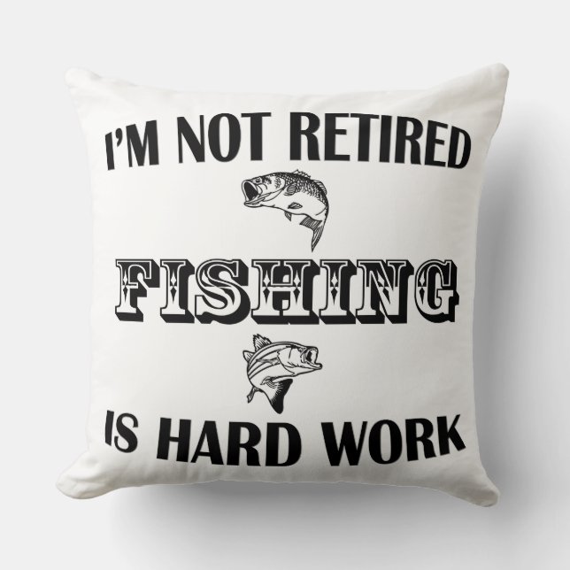I'm Not Retired Cushion (Front)