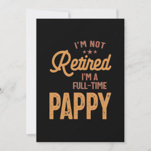 I'm Not Retired I'm a Full-Time Pappy Thank You Card