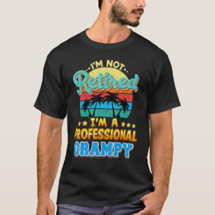 I'm Not Retired I'm A Professional Grampy Father D T-Shirt