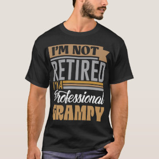  I'm Not Retired I'm A Professional Grampy Retro T-Shirt