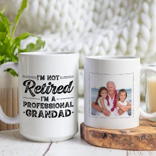 I'm Not Retired I'm a Professional Granddad Photo Coffee Mug