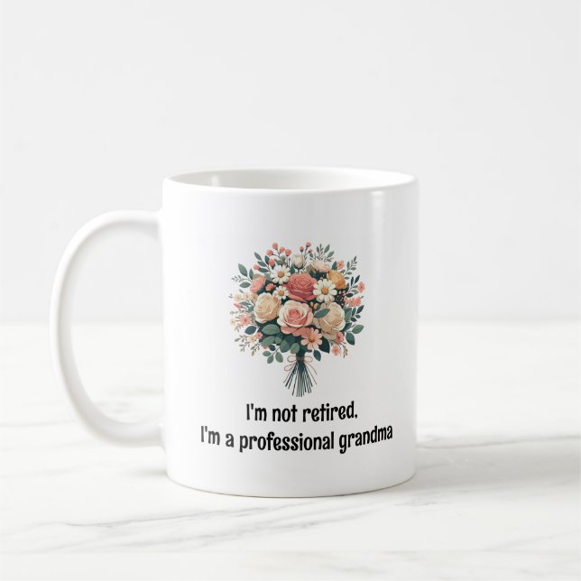 I'm not retired, I'm a professional grandma Coffee Mug (Left)