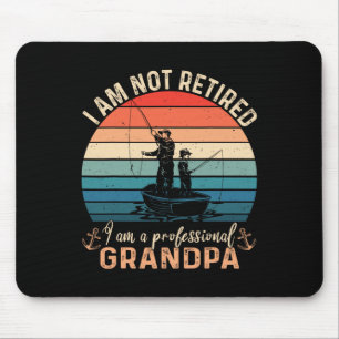 Im Not Retired Im A Professional Grandpa Fathers D Mouse Pad