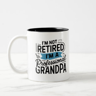 I'm Not Retired I'm A Professional Grandpa Two-Tone Coffee Mug