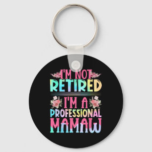 I'm Not Retired I'm A Professional Mamaw Mama Moth Key Ring