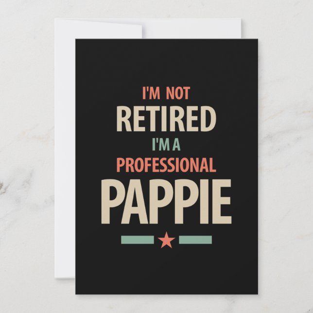 I'm Not Retired I'm a Professional Pappie Gift Thank You Card (Front)