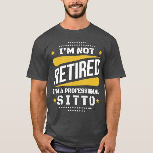 Im Not Retired Professional Sitto Vintage Retireme T-Shirt