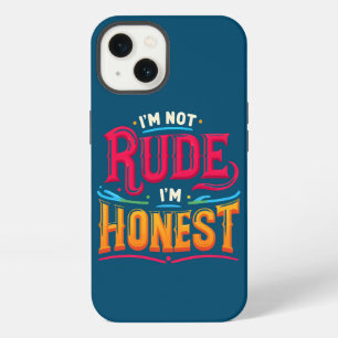 I'm Not Rude I'm Honest - Funny Sarcastic Quote iPhone 13 Case
