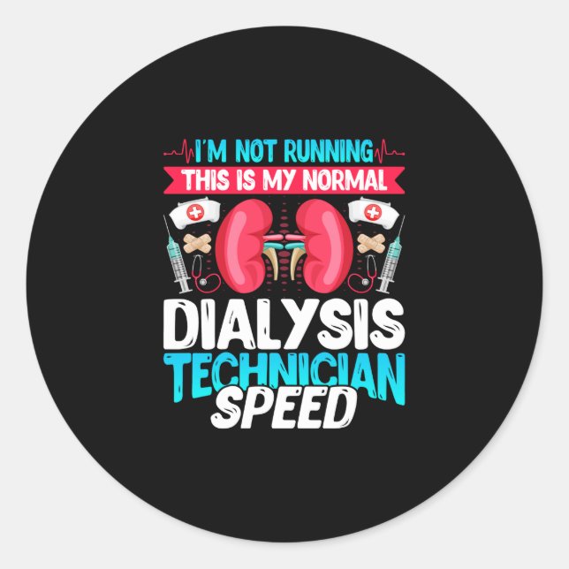 I'm Not Running This - Funny Nephrology Dialysis Classic Round Sticker (Front)