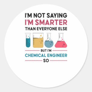 I'm Not Saying I'm Smarter Than Everyone Else But Classic Round Sticker