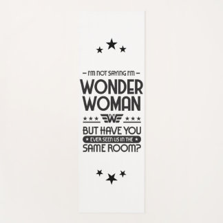 I'm not saying I'm WW Yoga Mat