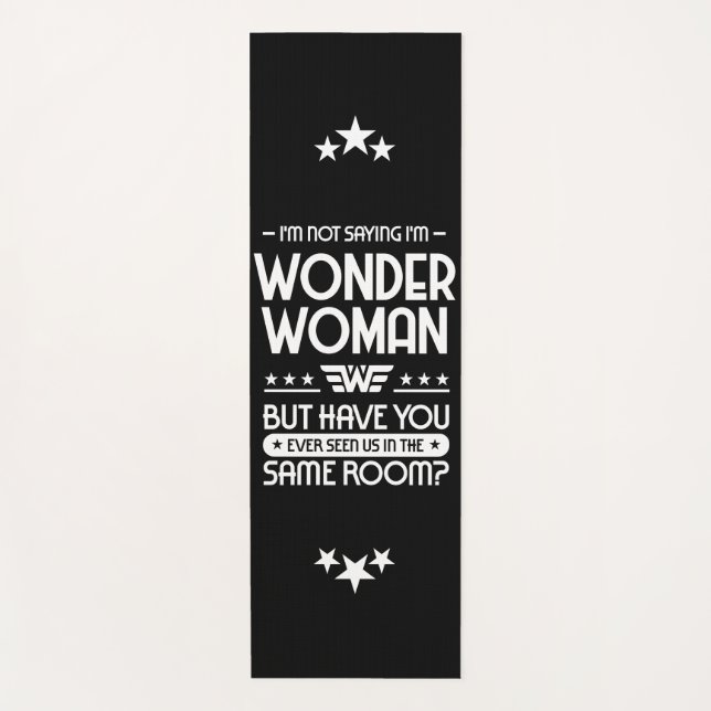 I'm not saying I'm WW Yoga Mat (Front)