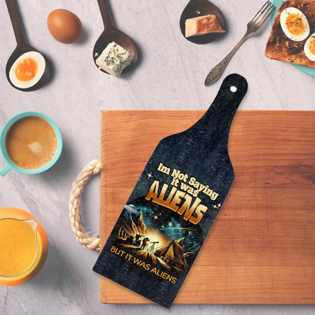 I'm Not Saying it was Aliens, But it was Aliens Cutting Board (Creator Uploaded)