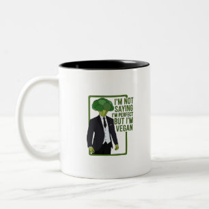 I'm Not Saying That I'm Perfect But I'm Vegan Two-Tone Coffee Mug