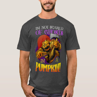 I'm Not Scared Of Ghosts I'm a Pumpkin Halloween M T-Shirt