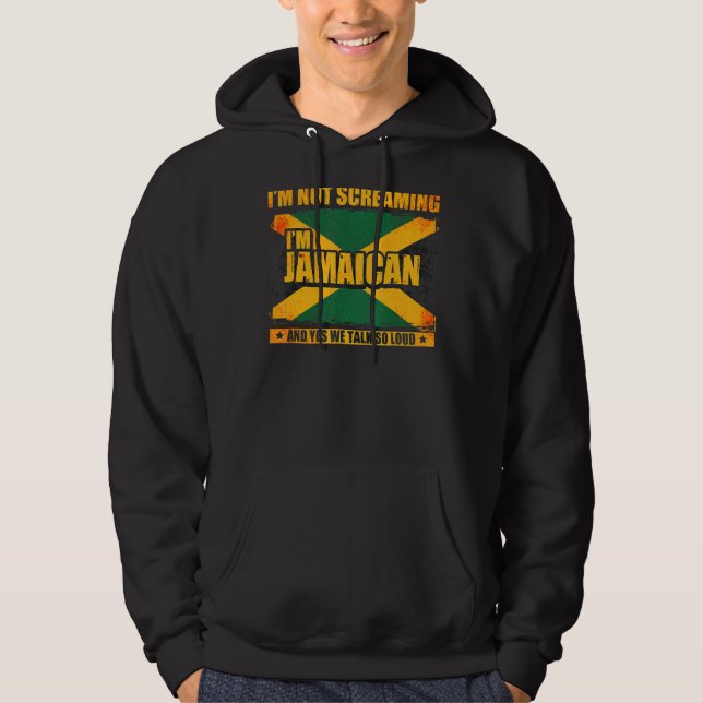 I'm Not Screaming I'm Jamaican  Jamaica 2 Hoodie (Front)