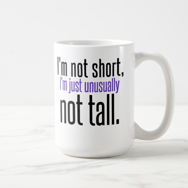 I'm Not Short Coffee Mug (Right)
