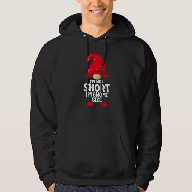 I'm Not Short Gnomes Christmas Family Matching App Hoodie (Front)