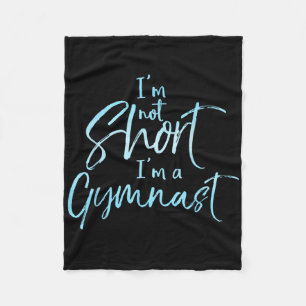 I'm Not Short I'm A Gymnast Shirt Cute Gymnastics  Fleece Blanket