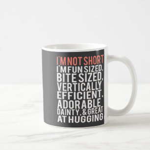 I'm Not Short I'm Fun Sized Coffee Mug