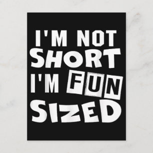 I'm not short I'm fun sized T-Shirt Funny sayings Enclosure Card