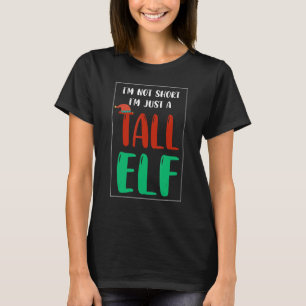 I'M Not Short I'm Just A Tall Elf 1 T-Shirt