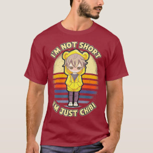 Im Not Short Im Just Chibi Kawaii Anime Lover T-Shirt