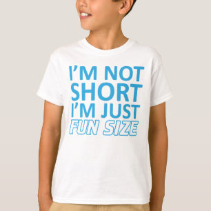 I'm Not Short I'm Just Fun Size Kids T-Shirt