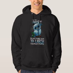 I'm Not Short I'm Just More Down To Earth Than Mos Hoodie