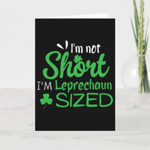 I'm Not Short I'm Leprechaun Size Funny St. Patric Card