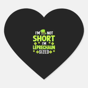 I'm Not Short I'm Leprechaun Size Funny St. Patric Heart Sticker