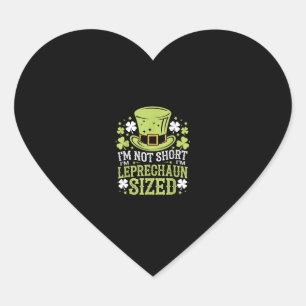 I'm Not Short I'm Leprechaun Sized St Patricks Day Heart Sticker