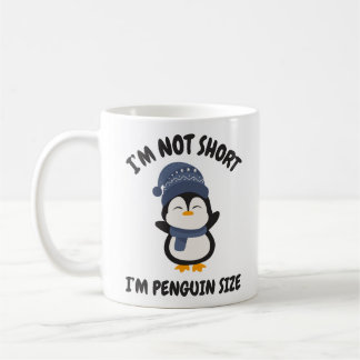  I'm Not Short, I'm Penguin Size Coffee Mug