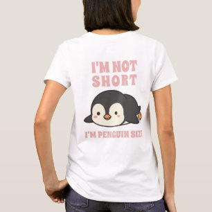 I'm Not Short I'm Penguin Size Cute Kawaii Funny T-Shirt