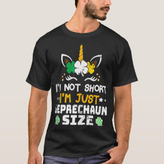 Im Not Short Im  Size Funny St Patricks Day  9  T-Shirt