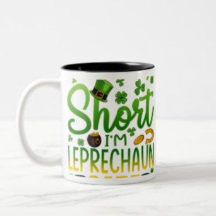 I'm Not Short Leprechaun Size St Patrick's Day Two-Tone Coffee Mug