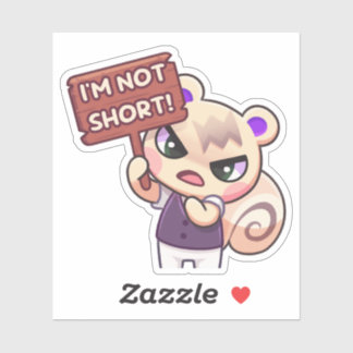I'm not short! - Sticker