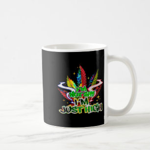 Im Not Shy Im Just High, Funny Weed Quote Leaf Coffee Mug