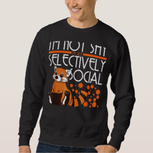 I'm Not Shy I'm Just Selectively Social Cute Red P Sweatshirt