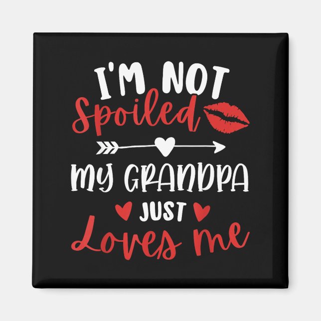 I'm Not Siled My Grandpa Loves Me Family Reunion M Magnet (Front)