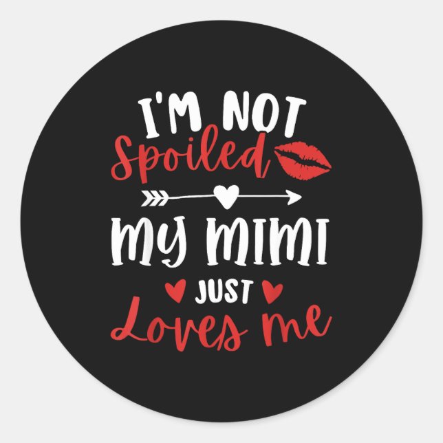 I'm Not Siled My Mimi Loves Me Family Reunion Matc Classic Round Sticker (Front)