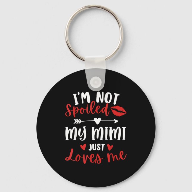 I'm Not Siled My Mimi Loves Me Family Reunion Matc Key Ring (Front)