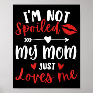 I'm Not Siled My Mom Loves Me Daughter Son Family Poster