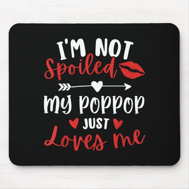 I'm Not Siled My P P Loves Me Family Reunion Match Mouse Pad (Front)