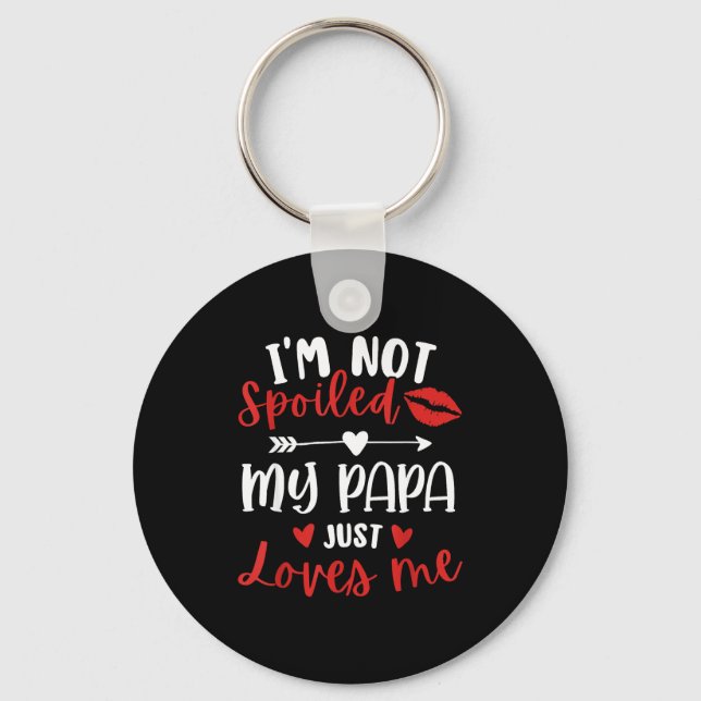 I'm Not Siled My Papa Loves Me Daughter Son Family Key Ring (Front)