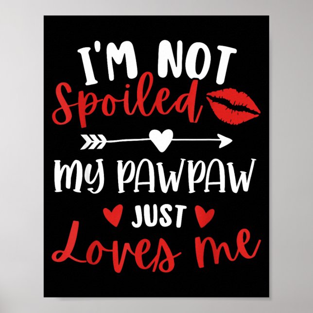 I'm Not Siled My Pawpaw Loves Me Family Reunion Ma Poster (Front)